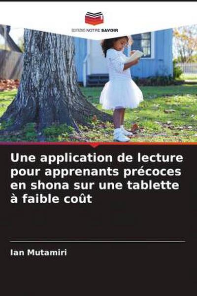 Une application de lecture pour apprenants précoces en shona sur une tablette à faible coût