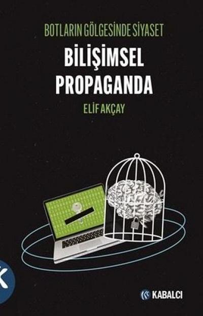 Botlarin Gölgesinde Siyaset Bilisimsel Propaganda