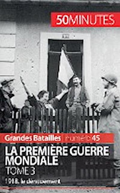 La Première Guerre mondiale (Tome 3)