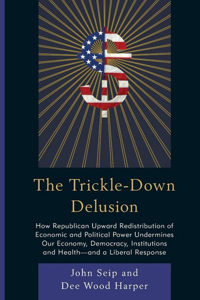 Trickle-Down Delusion