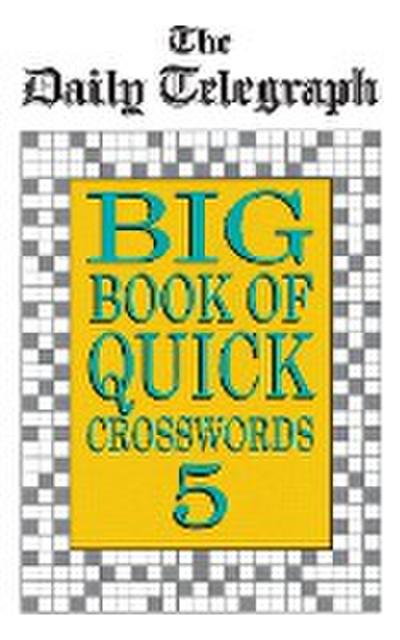 Daily Telegraph Big Book Quick Crosswords Book 5