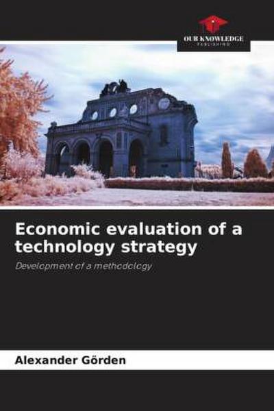 Economic evaluation of a technology strategy