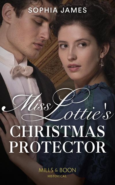 Miss Lottie’s Christmas Protector (Mills & Boon Historical) (Secrets of a Victorian Household, Book 1)