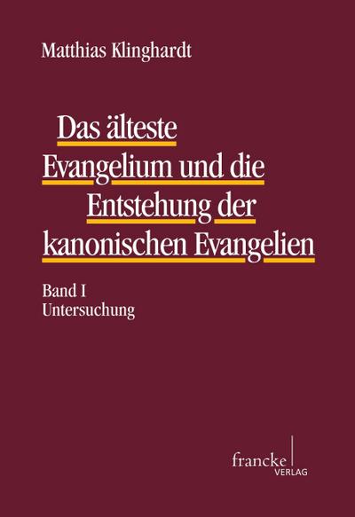 Das älteste Evangelium und die Entstehung der kanonischen Evangelien; .