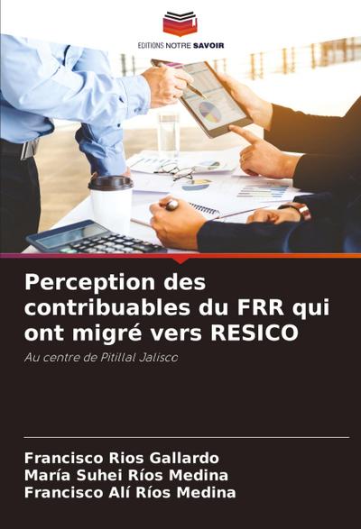 Perception des contribuables du FRR qui ont migré vers RESICO