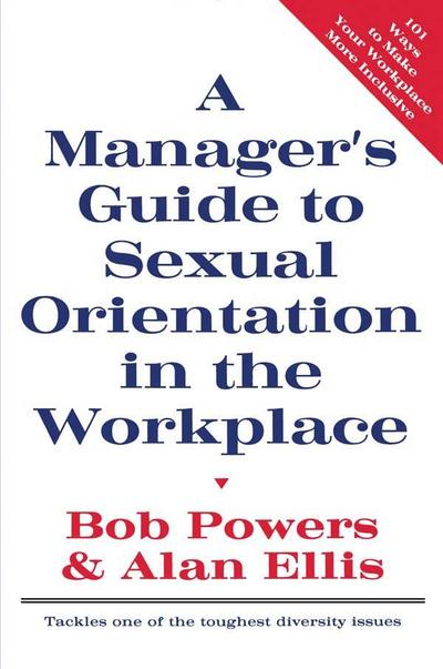 A Manager’s Guide to Sexual Orientation in the Workplace