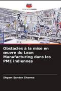 Obstacles à la mise en ¿uvre du Lean Manufacturing dans les PME indiennes