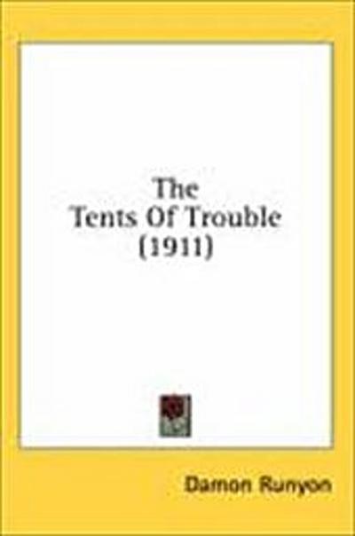 The Tents Of Trouble (1911)
