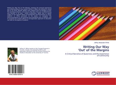 Writing Our Way 'Out' of the Margins - Jeffrey Alexander White