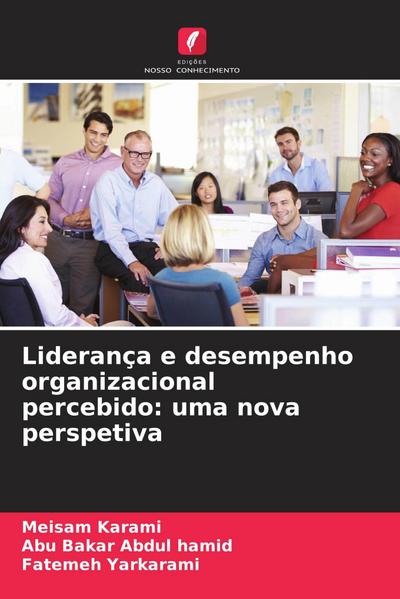 Liderança e desempenho organizacional percebido: uma nova perspetiva