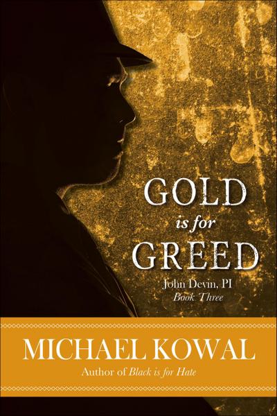 Gold is for Greed (John Devin, PI, #3)