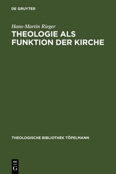 Theologie als Funktion der Kirche