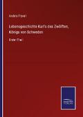 Lebensgeschichte Karls des Zwölften, Königs von Sc