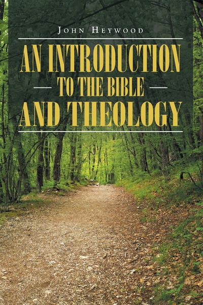 An Introduction to the Bible and Theology