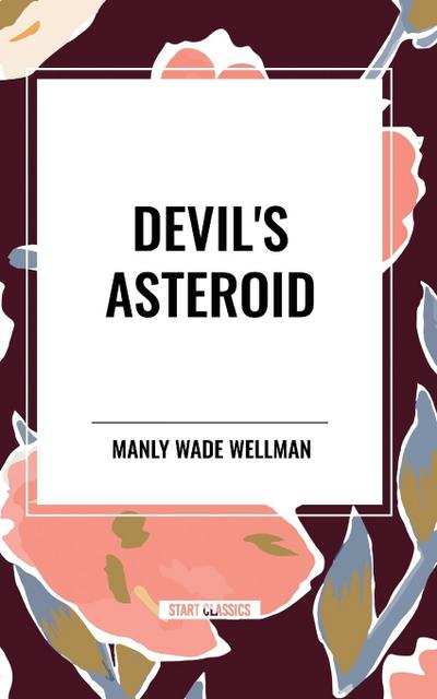 Devil’s Asteroid