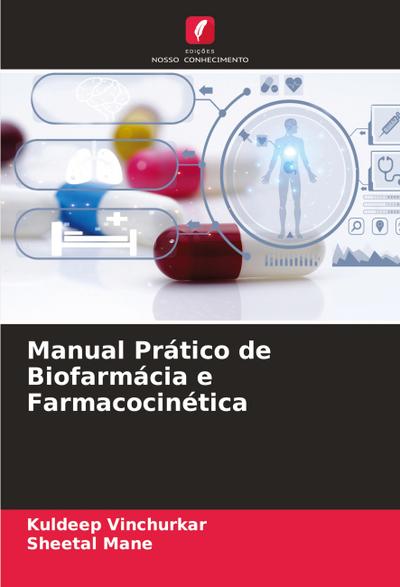 Manual Prático de Biofarmácia e Farmacocinética