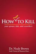 How Not to Kill