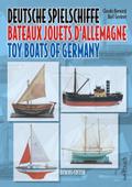 Deutsche Spielschiffe - Bateaux jouets dAllemagne - Toy Boats of Germany