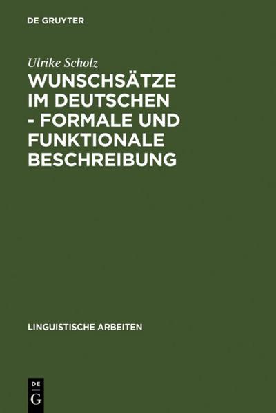 Wunschsätze im Deutschen - Formale und funktionale Beschreibung
