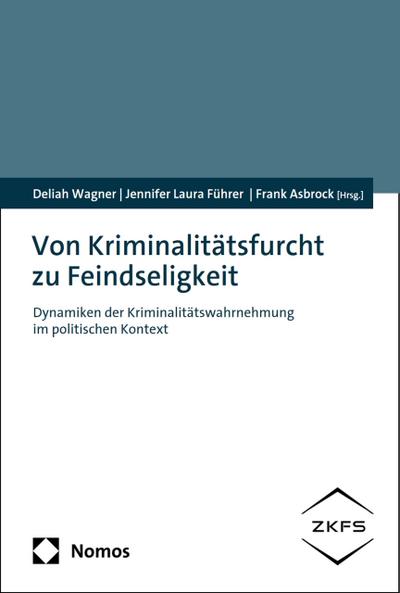 Von Kriminalitätsfurcht zu Feindseligkeit