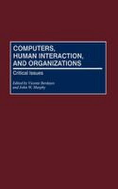 Computers, Human Interaction, and Organizations