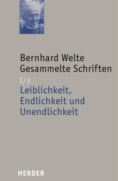Bernhard Welte Gesammelte Schriften