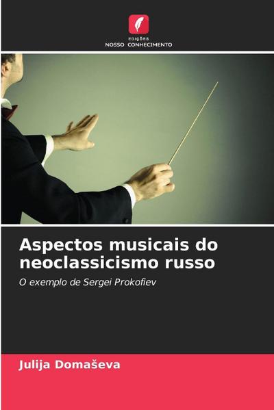 Aspectos musicais do neoclassicismo russo