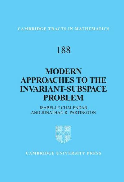 Modern Approaches to the Invariant-Subspace Problem