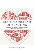 Respond Instead Of Reacting: