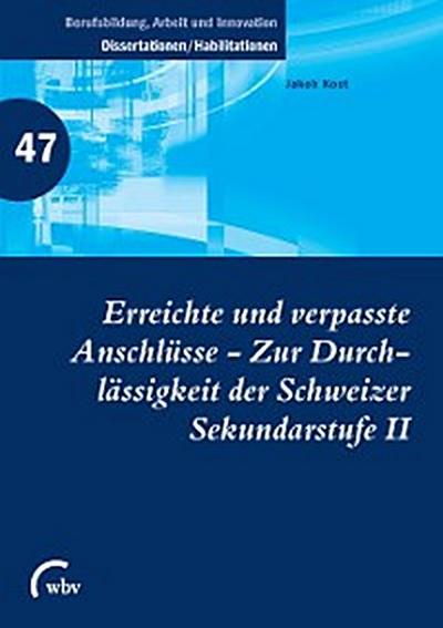 Erreichte und verpasste Anschlüsse - Zur Durchlässigkeit der Schweizer Sekundarstufe II