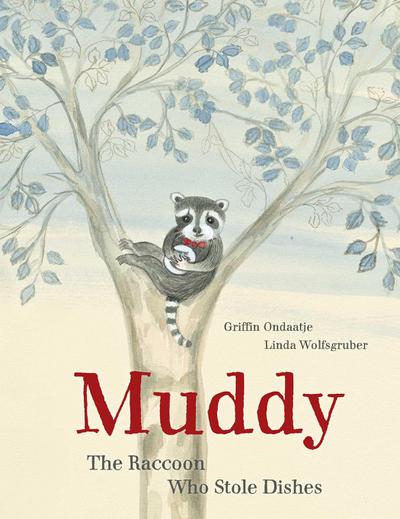 Ondaatje, G: Muddy