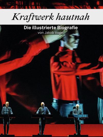 Kraftwerk hautnah - Komplett in Farbe