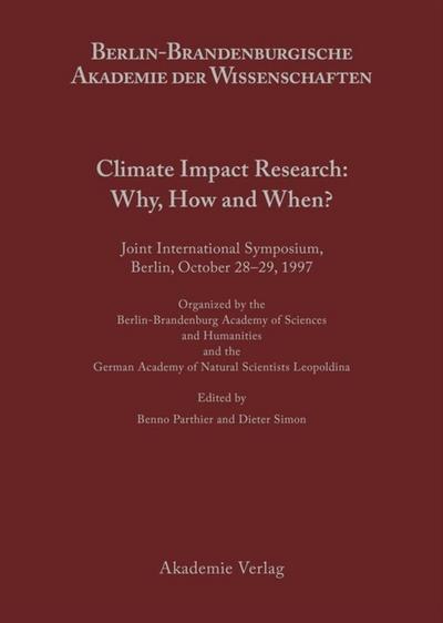Climate Impact Research: Why, How and When?