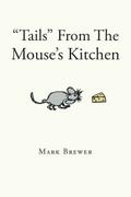 "Tails" From The Mouse’s Kitchen