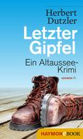 Letzter Gipfel von Herbert Dutzler | Ebook