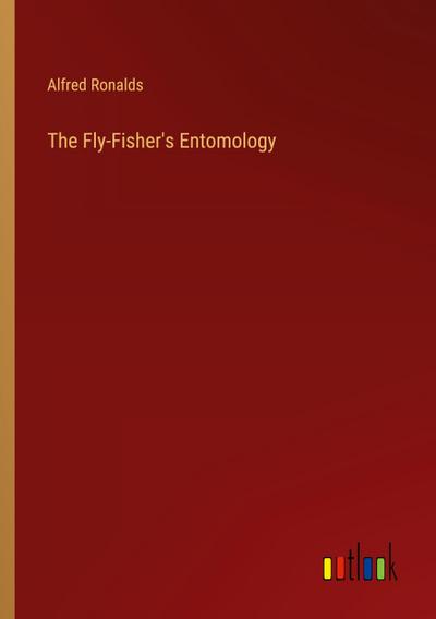 The Fly-Fisher’s Entomology
