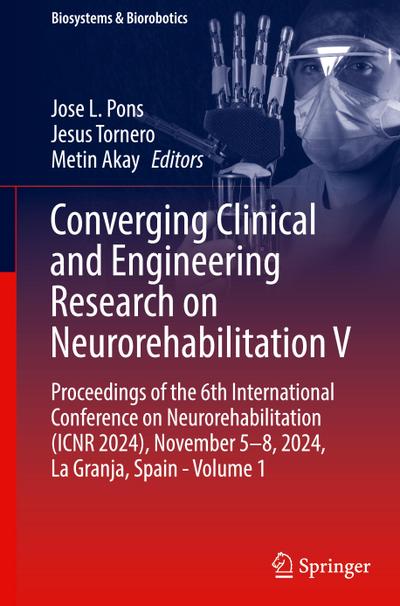 Converging Clinical and Engineering Research on Neurorehabilitation V