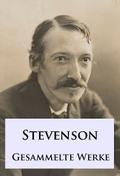 Robert Louis Stevenson - Gesammelte Werke von Robert Louis Stevenson | Ebook