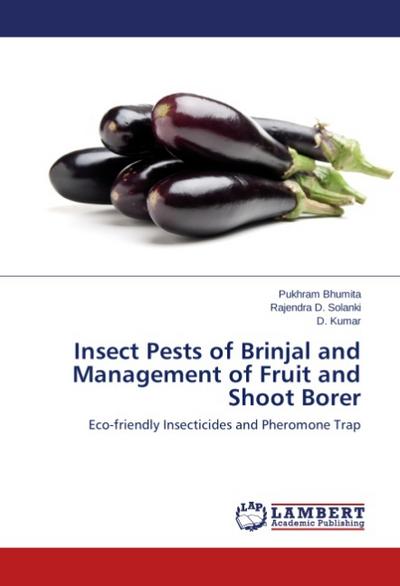 Insect Pests of Brinjal and Management of Fruit and Shoot Borer
