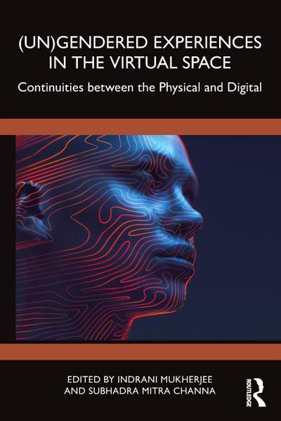 (Un)Gendered Experiences in the Virtual Space