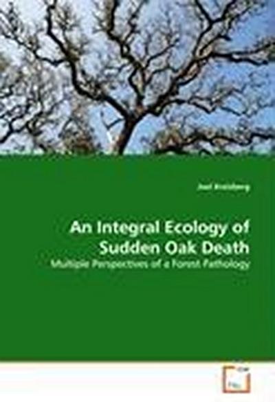 An Integral Ecology of Sudden Oak Death