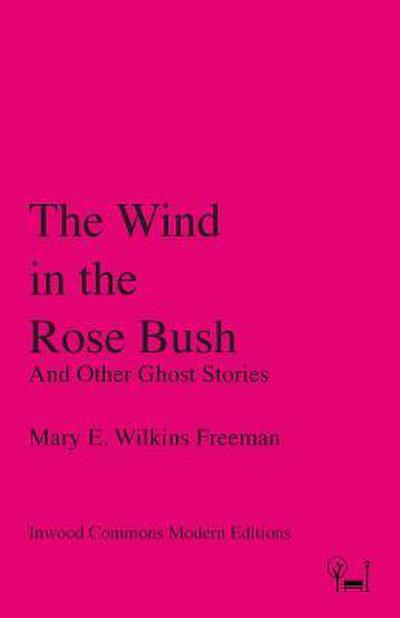 The Wind in the Rose Bush