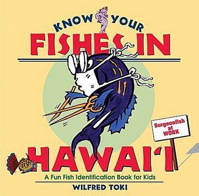 Know Your Fishes in Hawai’i
