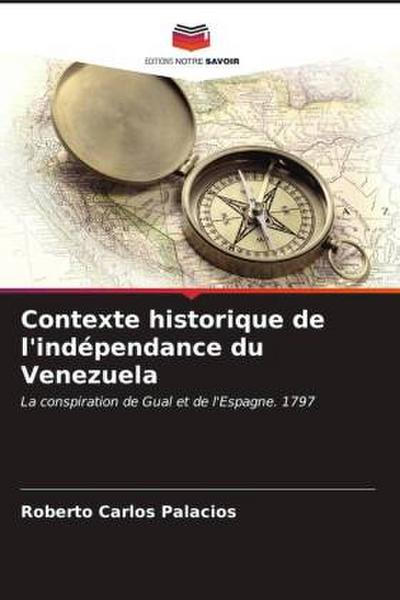 Contexte historique de l’indépendance du Venezuela