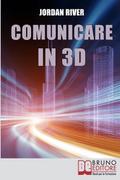 Comunicare in 3D. Manuale Pratico per la Creazione di Video, Foto e Filmati in 3D (Ebook Italiano - Anteprima Gratis)