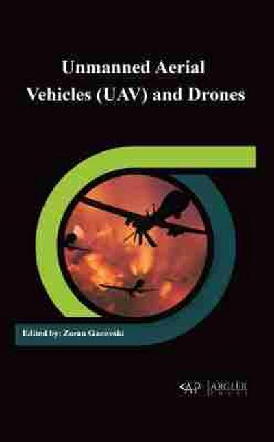 Unmanned Aerial Vehicles (Uav) and Drones