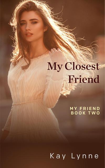 My Closest Friend (My Friend, #2)
