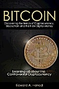 Bitcoins: Discovering the Basics of Cryptocurrency, Blockchain and the New Digital Money