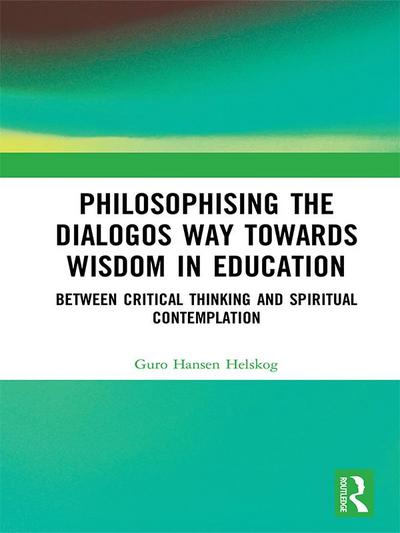 Philosophising the Dialogos Way towards Wisdom in Education