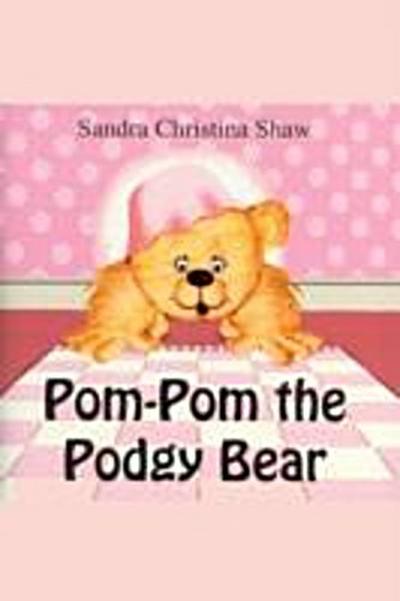 Pom Pom the Podgy Bear